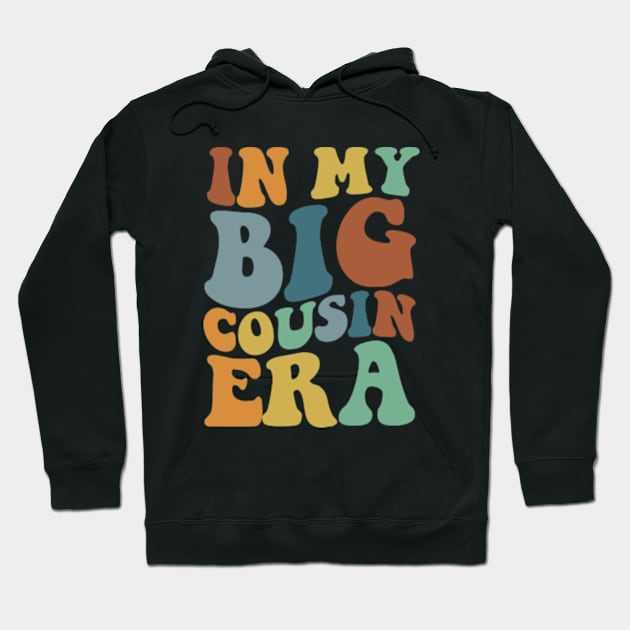 In my Big Cousin Era, Big Cousin Shirt,Funny Toddler Shirt,Trendy Kid Shirt,Pregnancy Reveal T-Shirt,Baby Announcement Shirt,Siblings Hoodie by Y2KERA